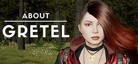 关于格雷泰尔/About Gretel